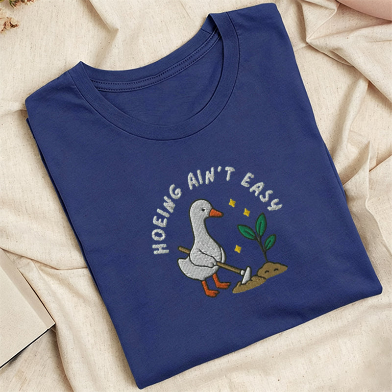 Embroidered Hoeing Ain't Easy Classic Adult Unisex Crew Neck T-Shirt