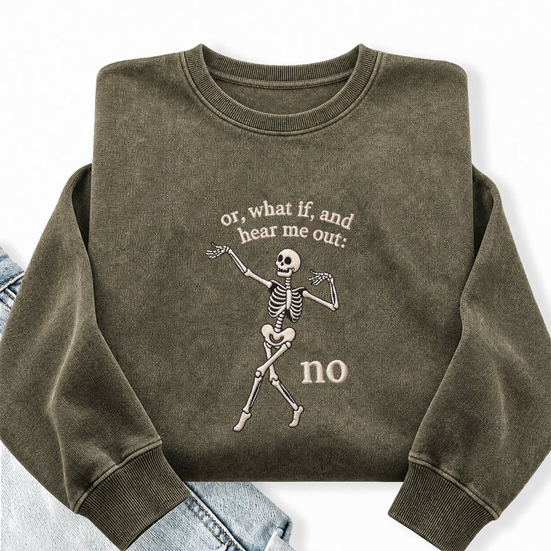 Embroidered Or What If Hear Me Out No Washed Crewneck Sweatshirt