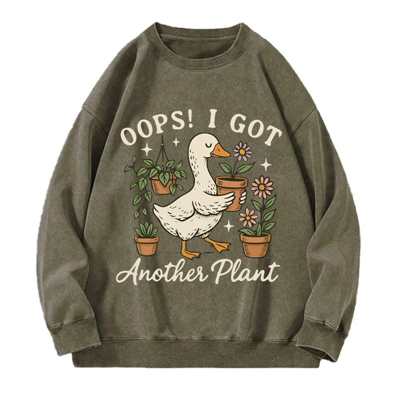 I Got Another Plant Funny Goose Washed Crewneck Sweatshirt