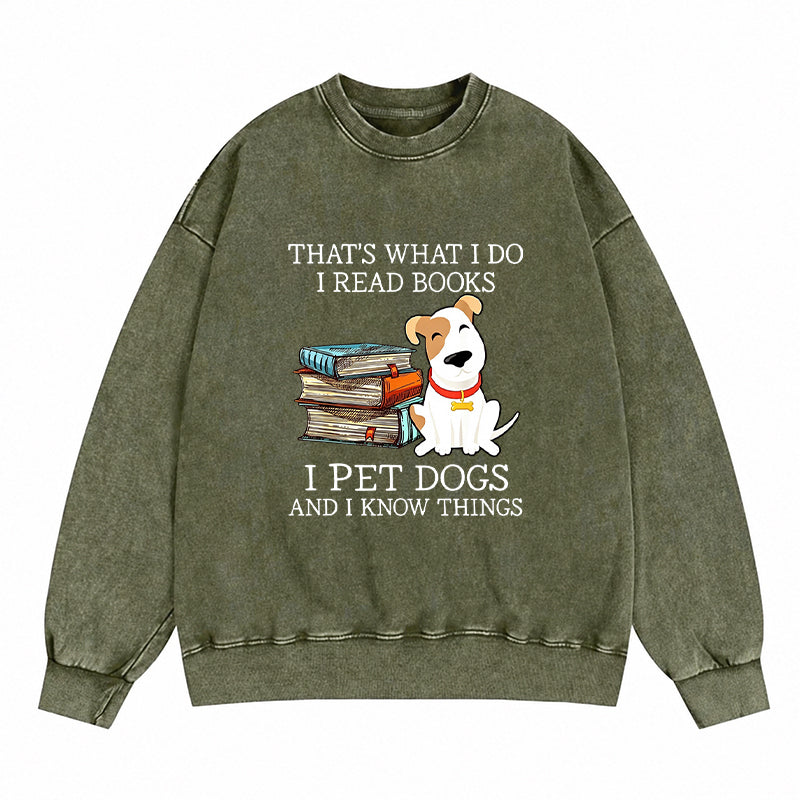 Read Books Pet Dogs Know Things Washed Crewneck Sweatshirt