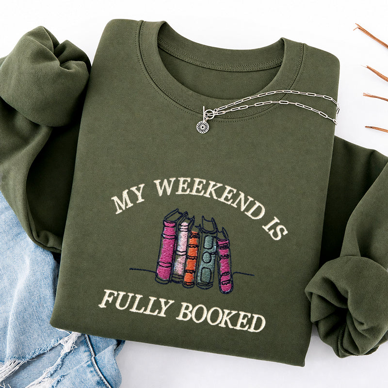 Embroidered My Weekend Is Fully Booked Classic Crewneck Sweatshirt