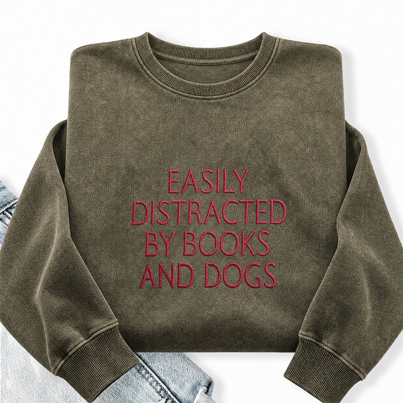 Embroidered Easily Distracted By Books And Dogs Washed Crewneck Sweatshirt