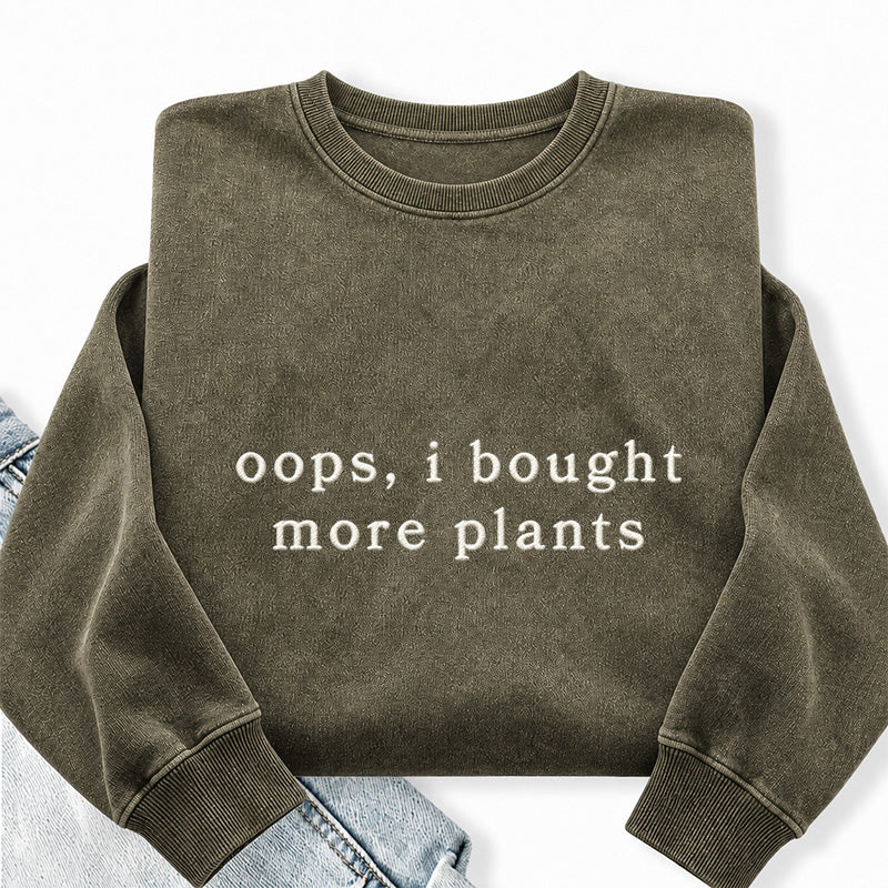 Embroidered I Bought More Plants Washed Crewneck Sweatshirt