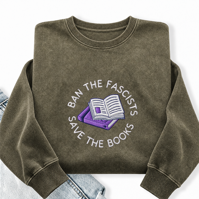 Embroidered Ban The Fascists Save The Books Washed Crewneck Sweatshirt