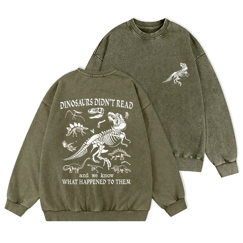 Funny Dinosaurs Did Not Read Washed Crewneck Sweatshirt