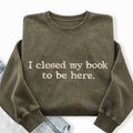 Embroidered Close Book Be Here Washed Crewneck Sweatshirt