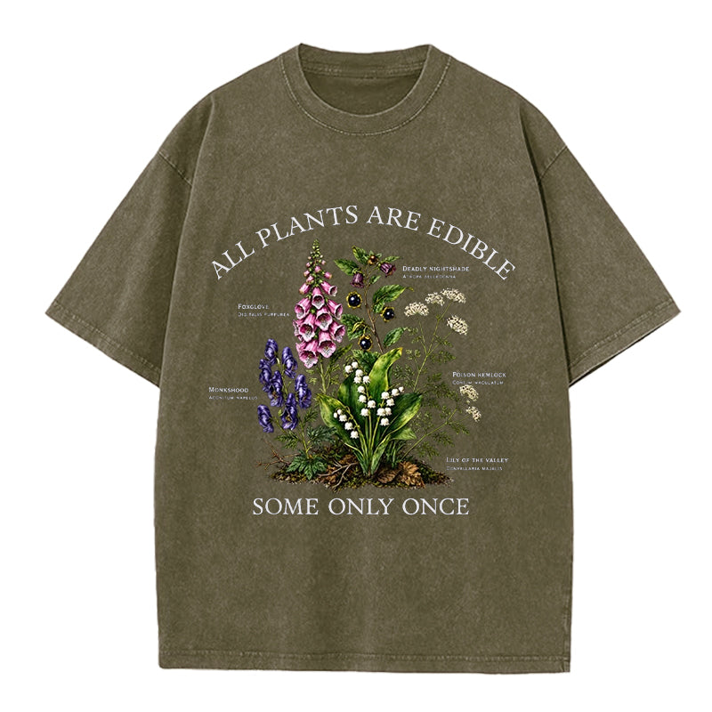 Dark Botanical All Plants Are Edible Some Only Once Washed Crew Neck T-Shirt