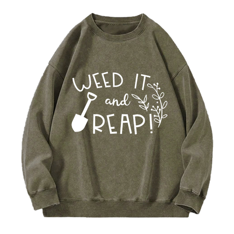 Weed It & Reap Garden Humor Washed Crewneck Sweatshirt