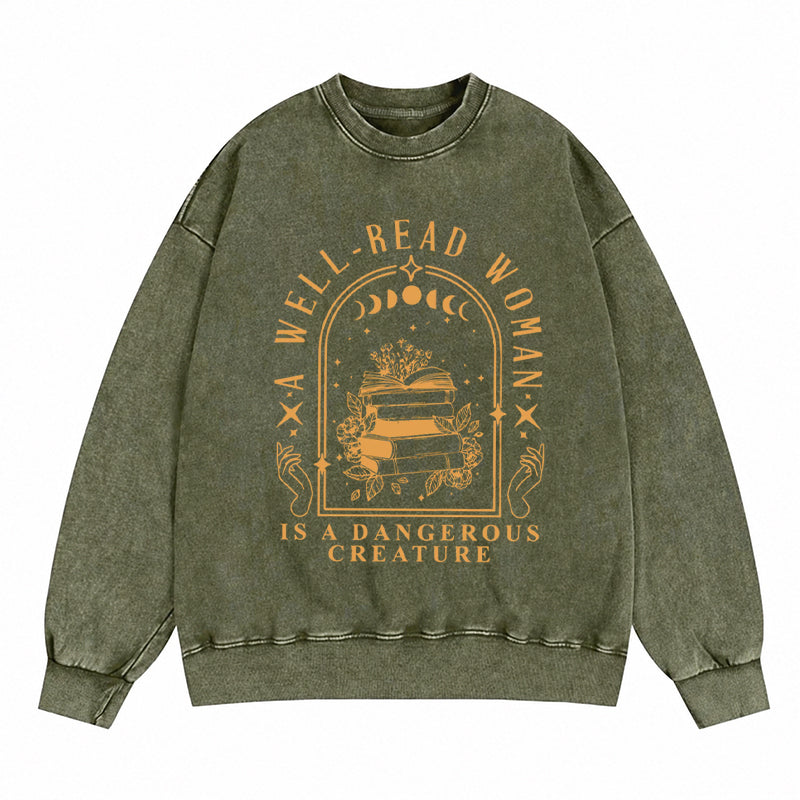A Well Read Woman Is A Dangerous Creature Washed Crewneck Sweatshirt