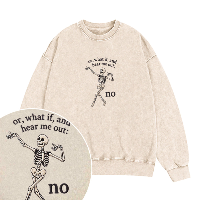 Embroidered Or What If Hear Me Out No Washed Crewneck Sweatshirt