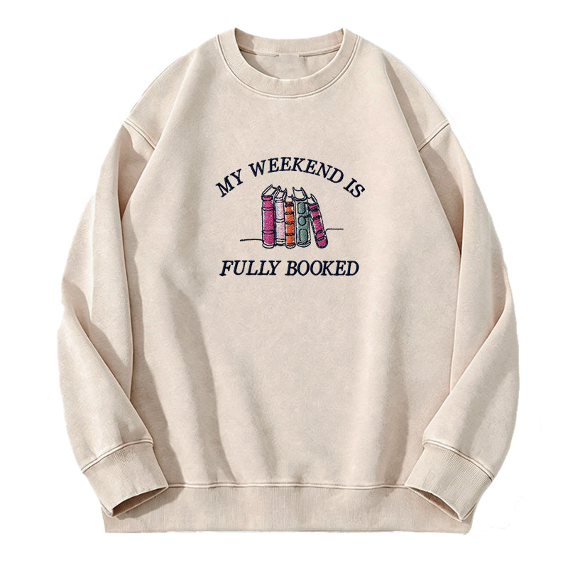 Embroidered My Weekend Is Fully Booked Washed Crewneck Sweatshirt