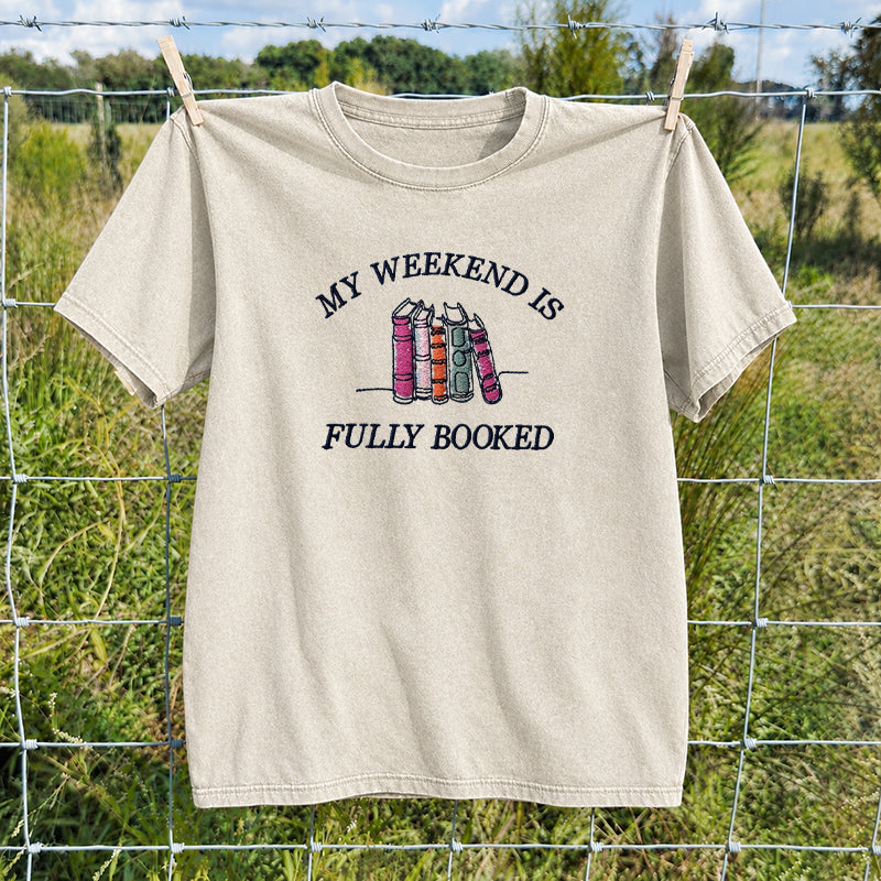 Embroidered My Weekend Is Fully Booked Washed Crew Neck T-Shirt