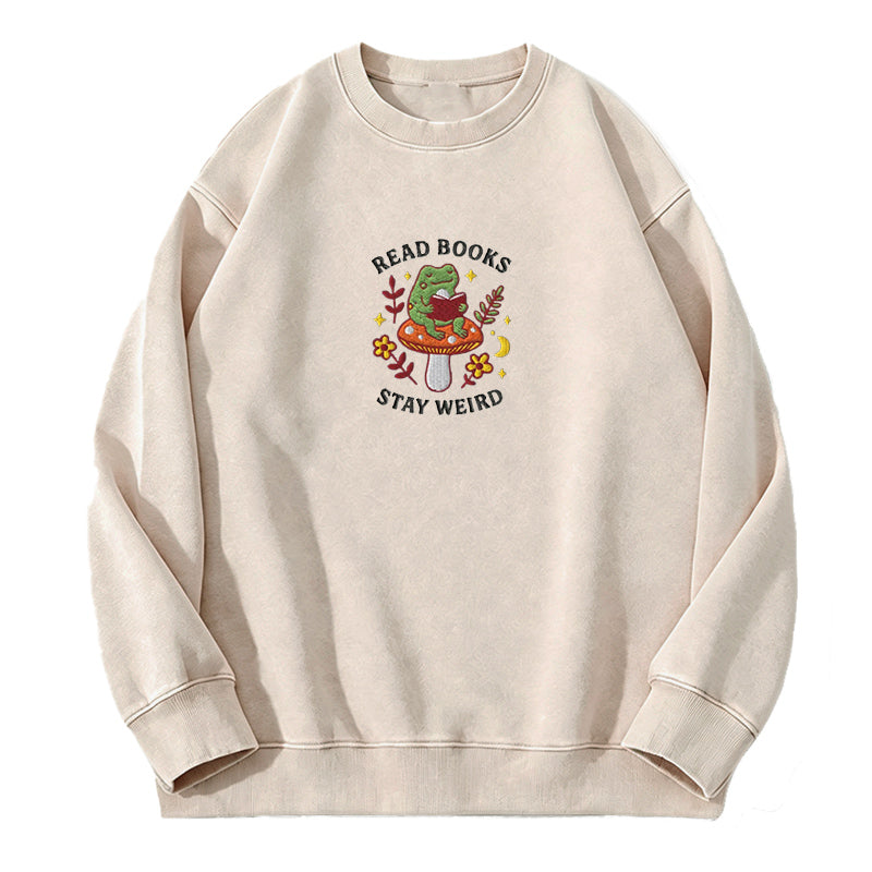 Embroidered Read Books Stay Weird Washed Crewneck Sweatshirt