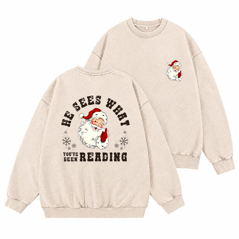 He Sees What You've Been Reading Santa Washed Crewneck Sweatshirt