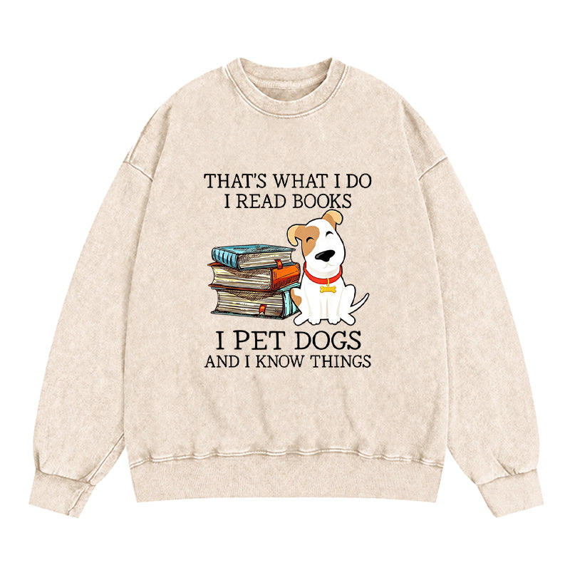 Read Books Pet Dogs Know Things Washed Crewneck Sweatshirt