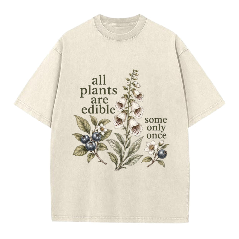 All Plants Are Edible Vintage Washed Crew Neck T-Shirt