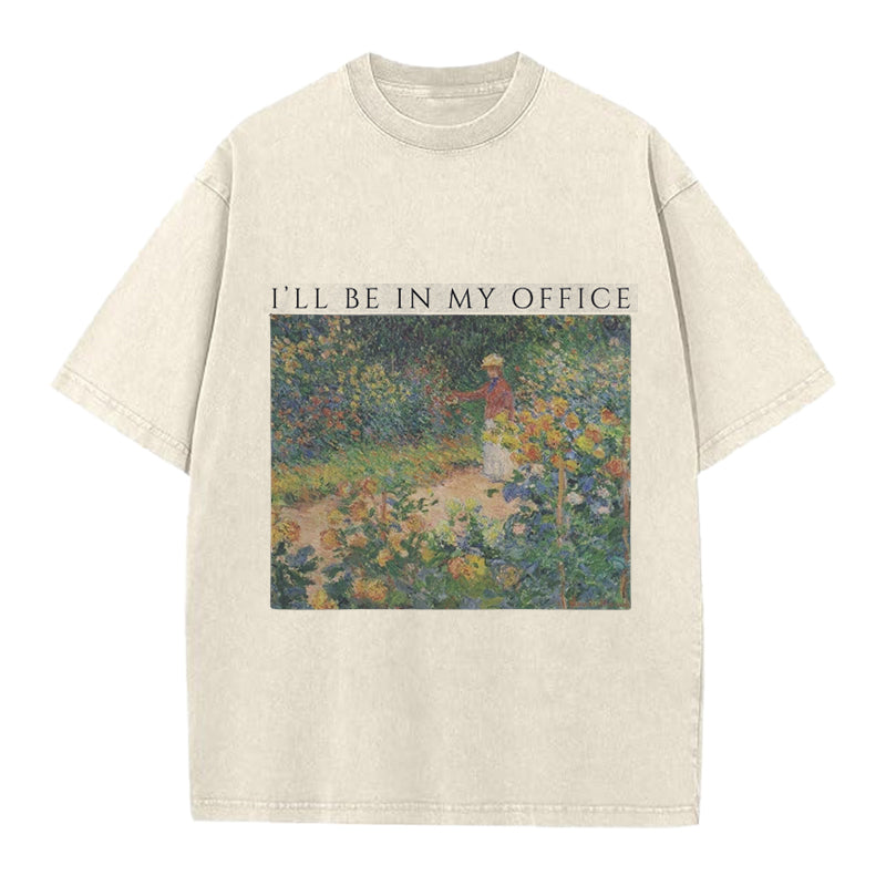 Cottagecore Gardener I'll Be In My Office Washed Crew Neck T-Shirt