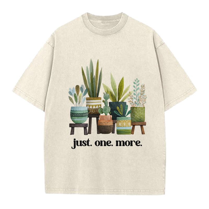 Just One More Gardening Lover Washed Crew Neck T-Shirt