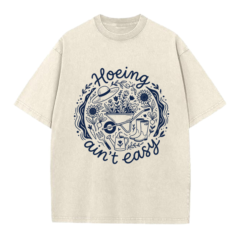Hoeing Ain't Easy Washed Crew Neck T-Shirt