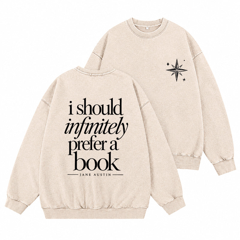 I Should Infinitely Prefer A Book Washed Crewneck Sweatshirt