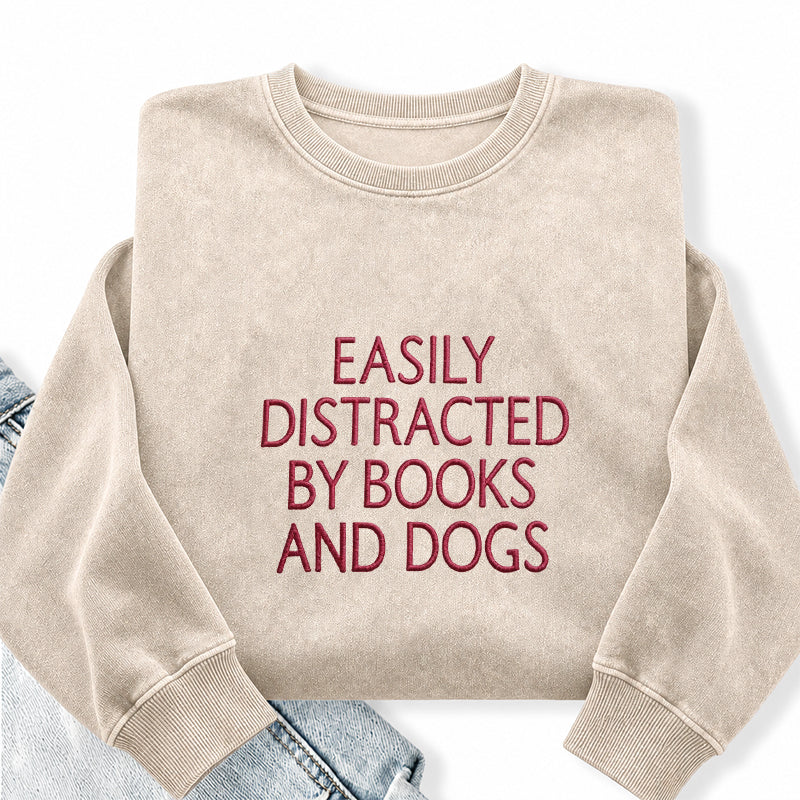 Embroidered Easily Distracted By Books And Dogs Washed Crewneck Sweatshirt