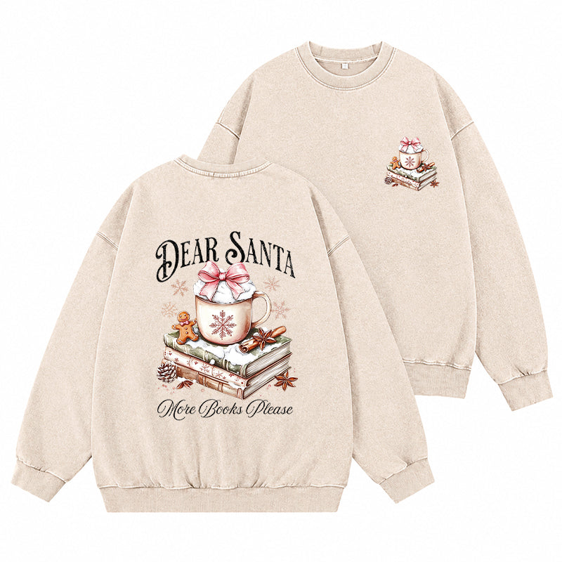 Dear Santa More Books Please Washed Crewneck Sweatshirt