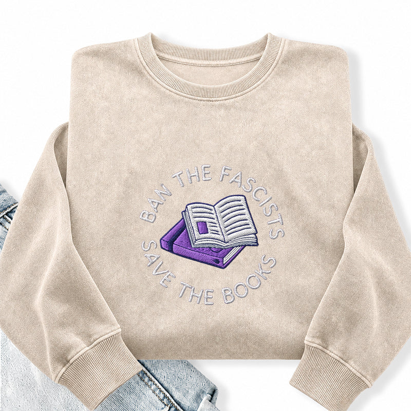 Embroidered Ban The Fascists Save The Books Washed Crewneck Sweatshirt