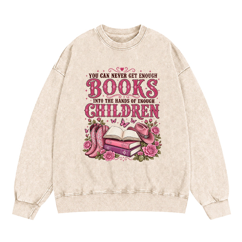 You Can Never Get Enough Books Washed Crewneck Sweatshirt