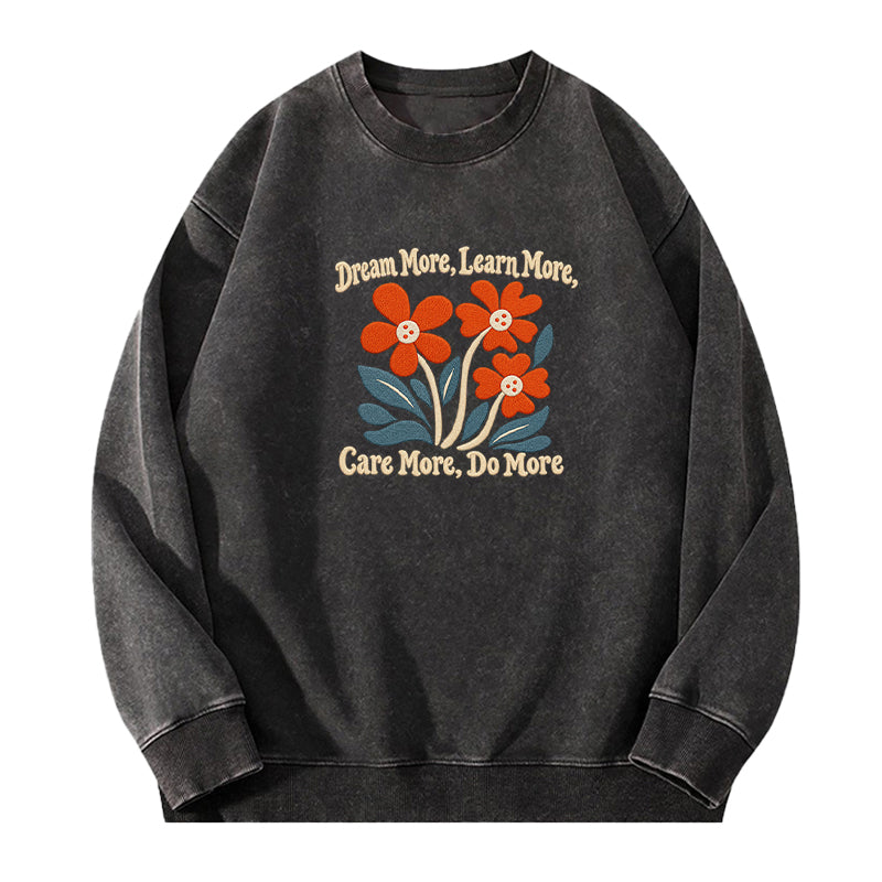 Embroidered Dream More Learn More Flower Washed Crewneck Sweatshirt