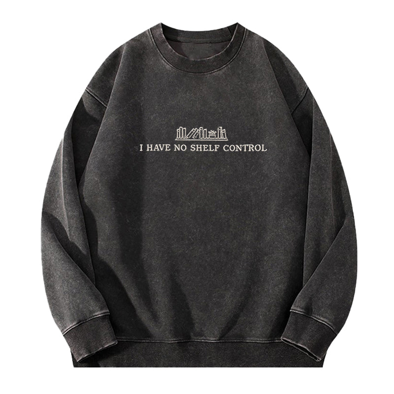 Embroidered I Have No Shelf Control Washed Crewneck Sweatshirt