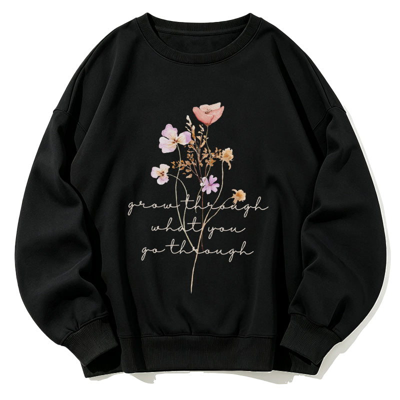 Grow Through What You Go Through Classic Adult Unisex Crewneck Sweatshirts