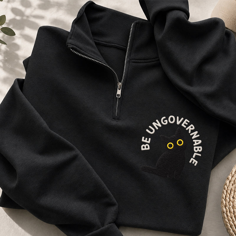 Embroidered Be Ungovernable Black Cat Classic Quarter Zip Sweatshirt