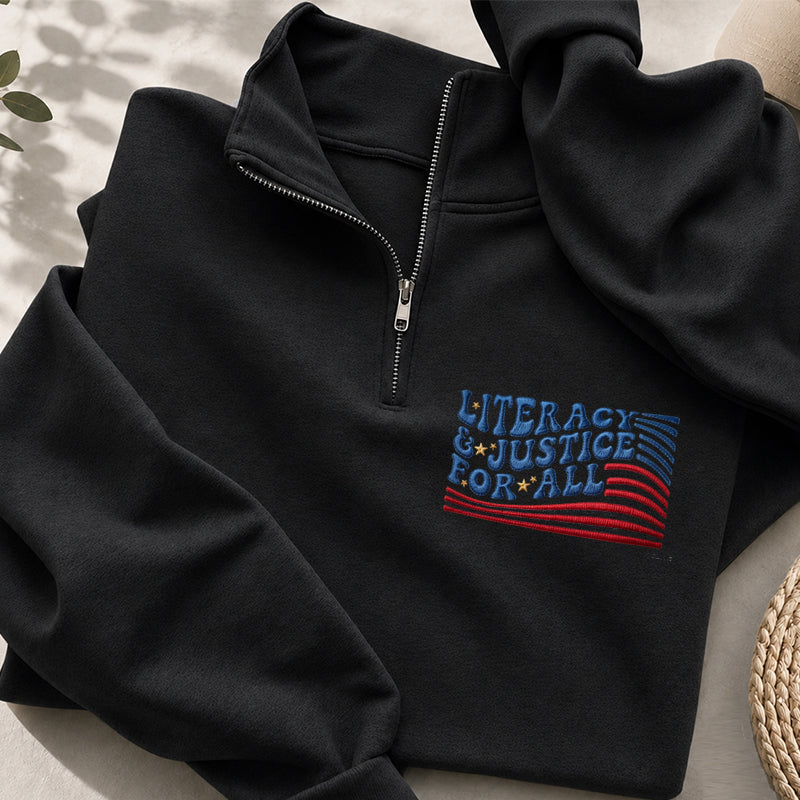 Embroidered Literacy And Justice For All Classic Quarter Zip Sweatshirt