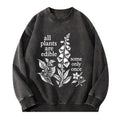 All Plants Are Edible Some Only Once Washed Crewneck Sweatshirt