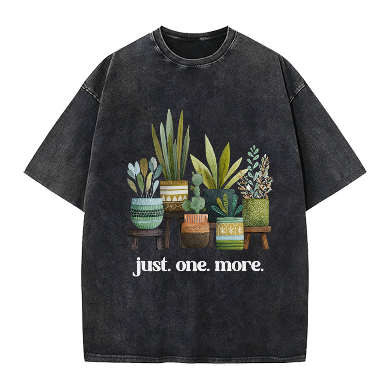 Just One More Gardening Lover Washed Crew Neck T-Shirt