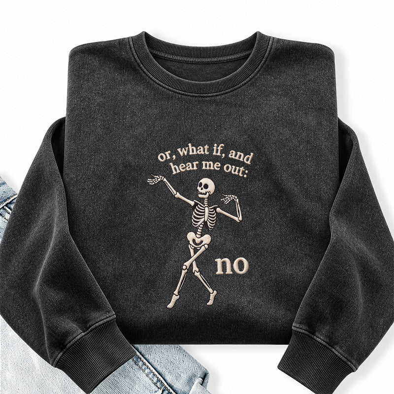Embroidered Or What If Hear Me Out No Washed Crewneck Sweatshirt