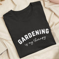 Embroidered Gardening Is My Therapy Classic Adult Unisex Crew Neck T-Shirt
