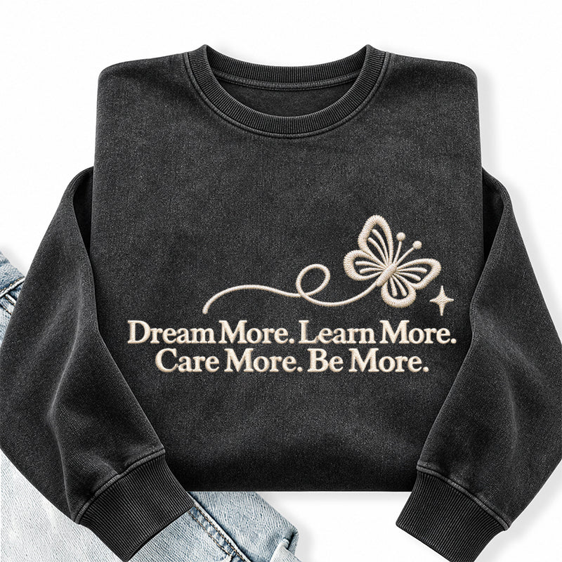 Embroidered Dream More Learn More Care More Washed Crewneck Sweatshirt