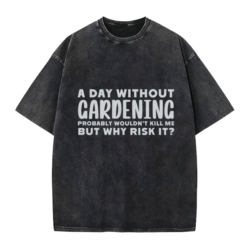 A Day without Gardening Washed Crew Neck T-Shirt