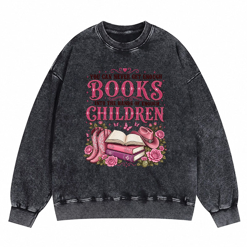 You Can Never Get Enough Books Washed Crewneck Sweatshirt