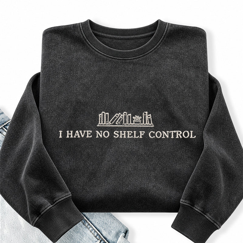 Embroidered I Have No Shelf Control Washed Crewneck Sweatshirt