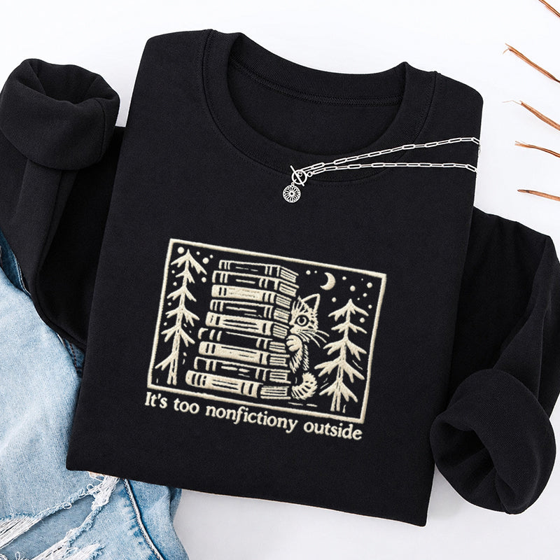 Embroidered Too Nonfictiony Outside Book Lover Classic Crewneck Sweatshirt