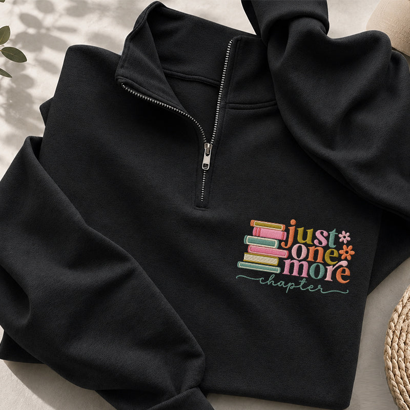 Embroidered Just One More Chapter Classic Quarter Zip Sweatshirt