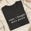 Embroidered I Bought More Plants Classic Adult Unisex Crew Neck T-Shirt
