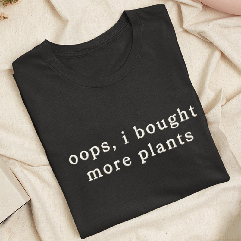 Embroidered I Bought More Plants Classic Adult Unisex Crew Neck T-Shirt