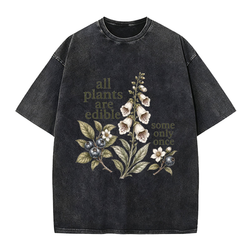 All Plants Are Edible Vintage Washed Crew Neck T-Shirt