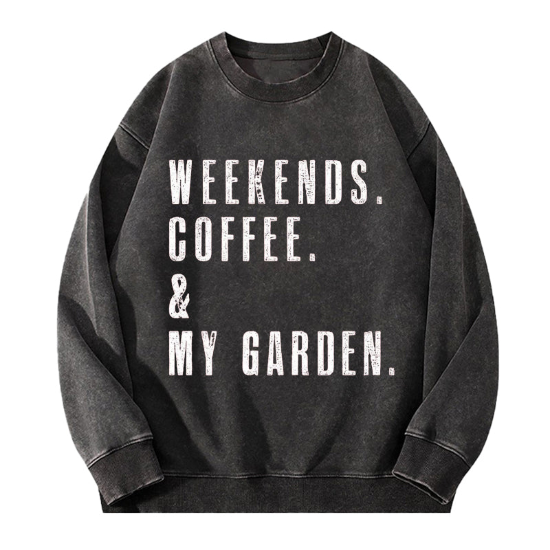 Weekends Coffee & My Garden Washed Crewneck Sweatshirt