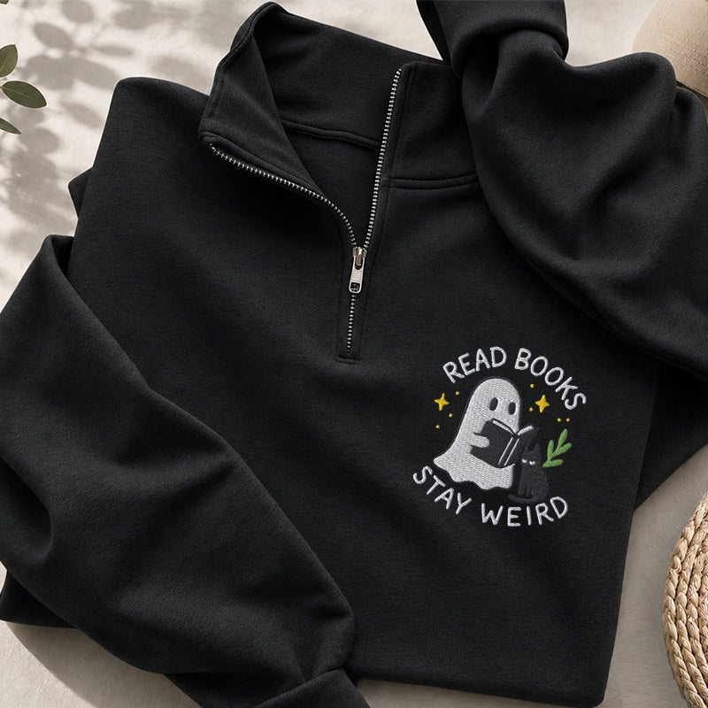 Embroidered Read Books Stay Weird Classic Quarter Zip Sweatshirt