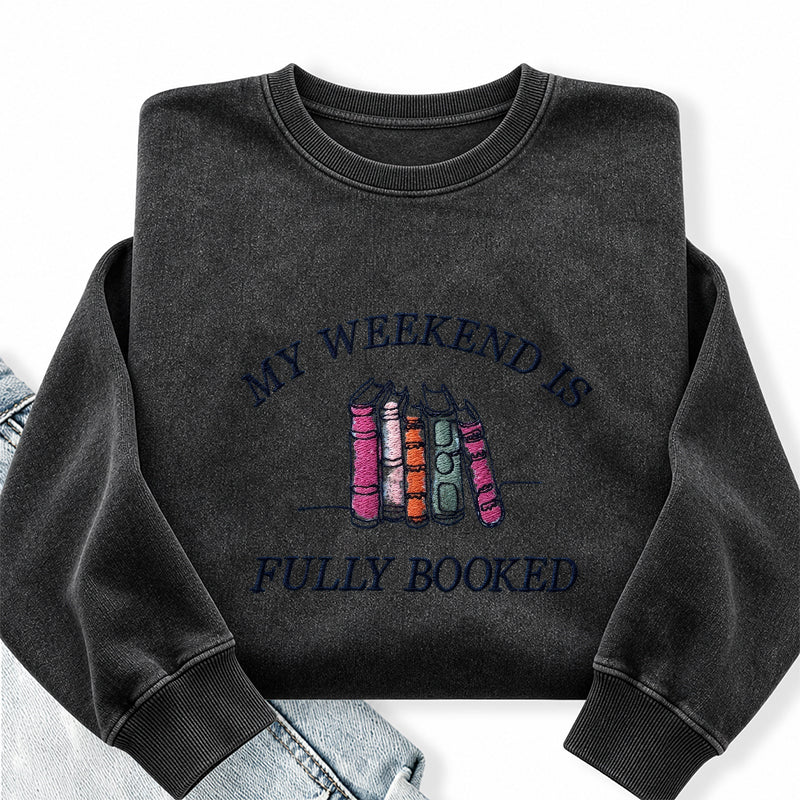 Embroidered My Weekend Is Fully Booked Washed Crewneck Sweatshirt
