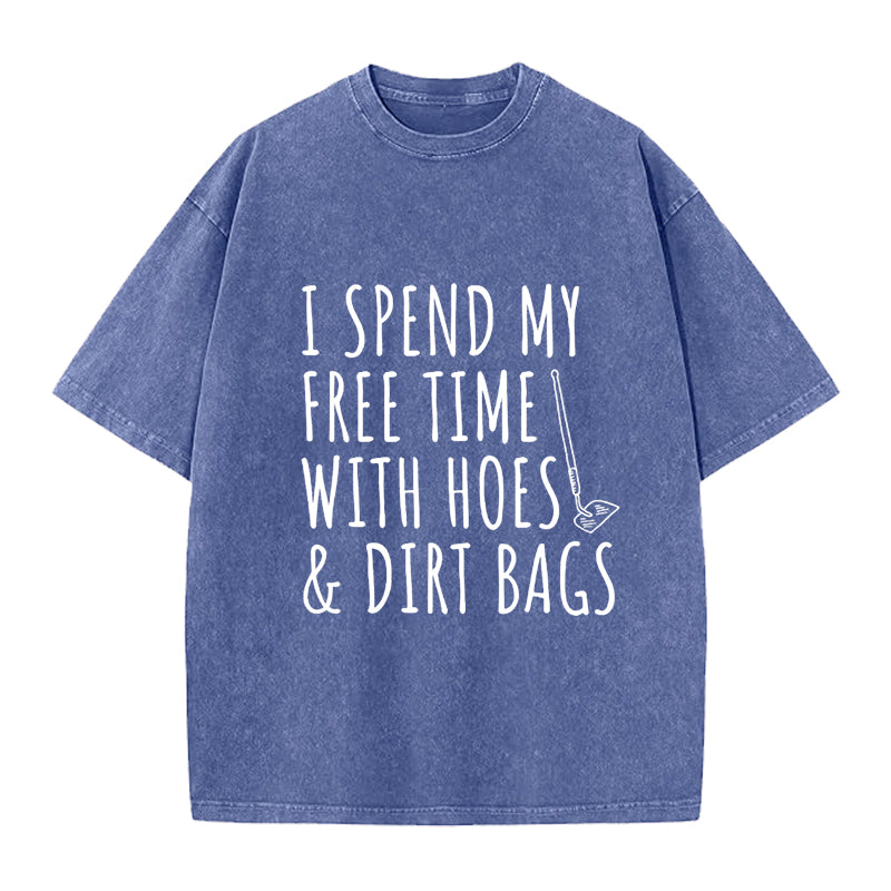 I Spend My Free Time with Hoes Washed Crew Neck T-Shirt